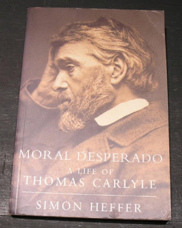 Moral Desperado; The Life of Thomas Carlyle